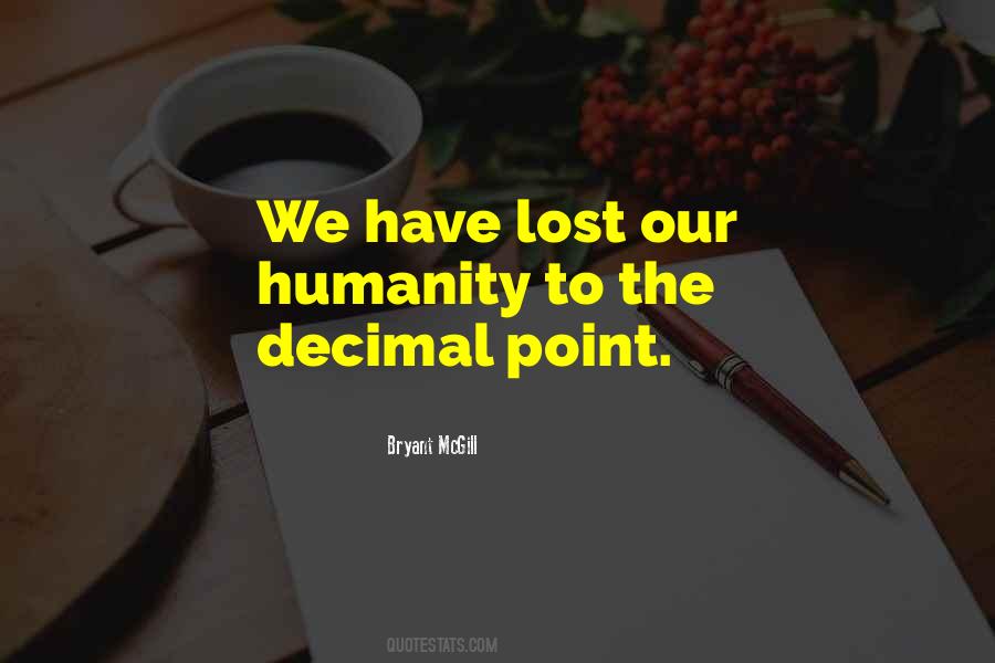 Lost Humanity Quotes #1569977