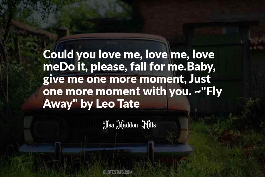 Baby Love Me Quotes #1020603