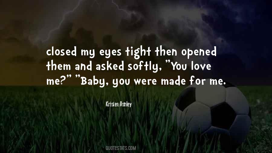 Baby Love Me Quotes #1126471