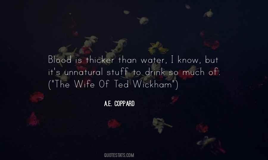 Blood May Be Thicker Than Water But Quotes #121245