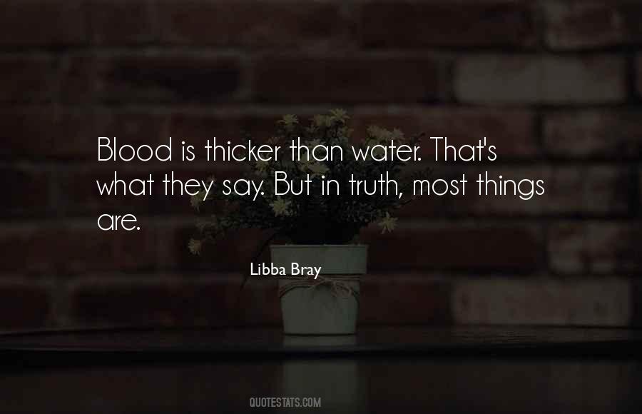 Blood May Be Thicker Than Water But Quotes #1317009