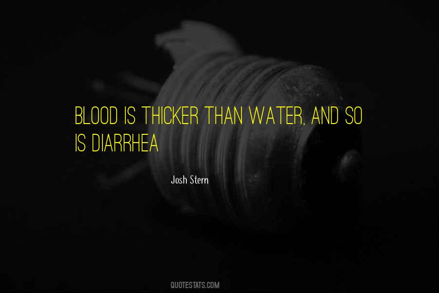 Blood May Be Thicker Than Water But Quotes #70864