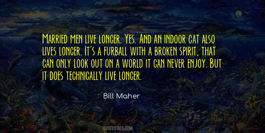 Live Longer Quotes #1058240