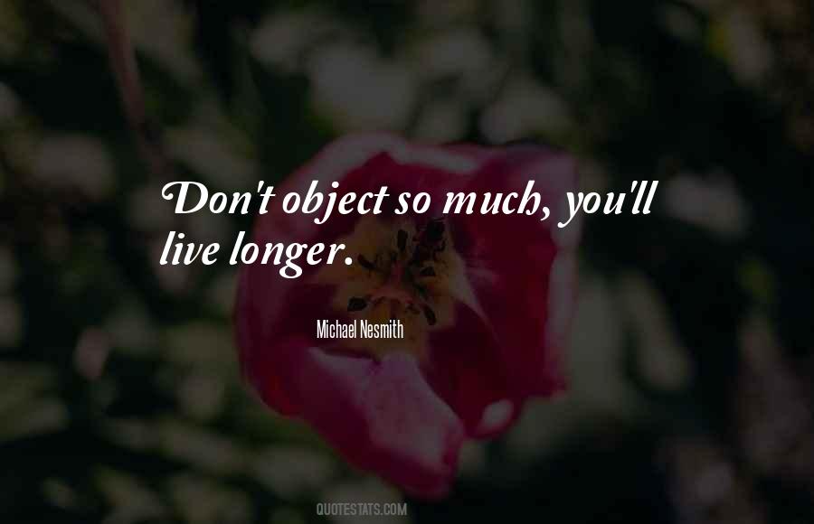 Live Longer Quotes #343491