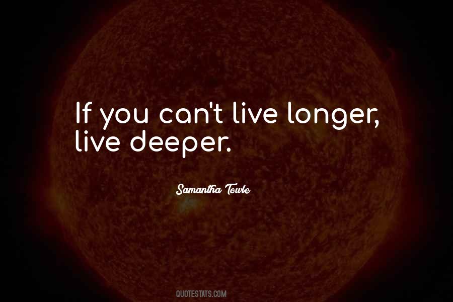 Live Longer Quotes #518569