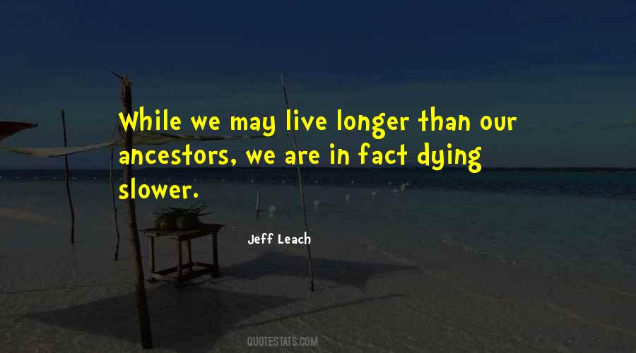 Live Longer Quotes #671528