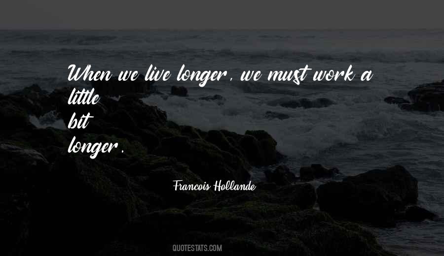 Live Longer Quotes #698901