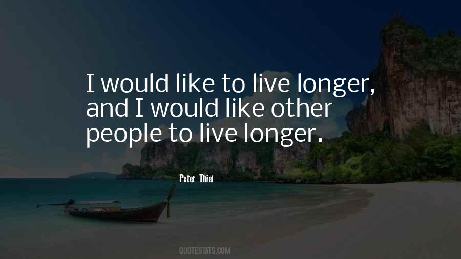 Live Longer Quotes #848655