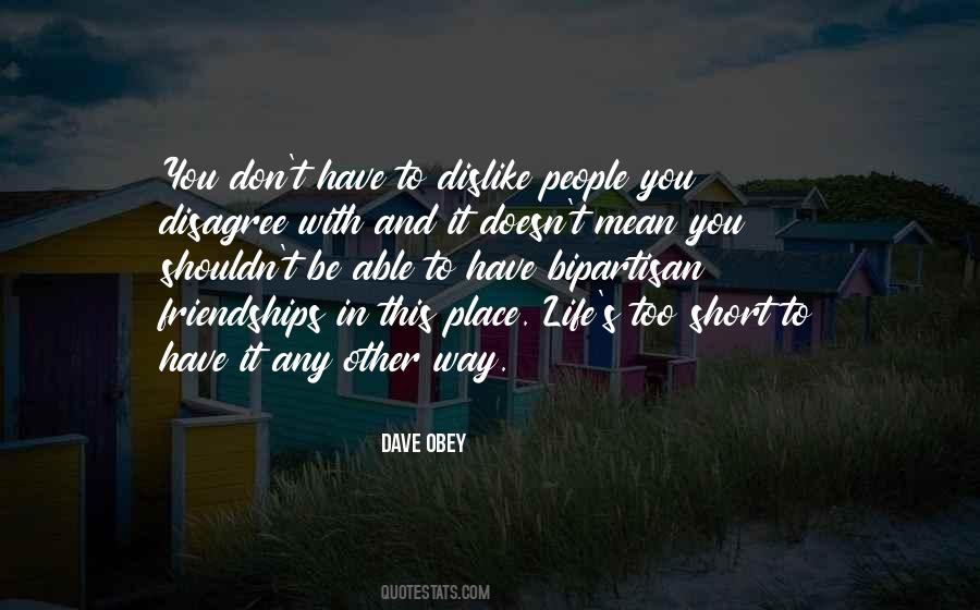 Dislike Life Quotes #1258726