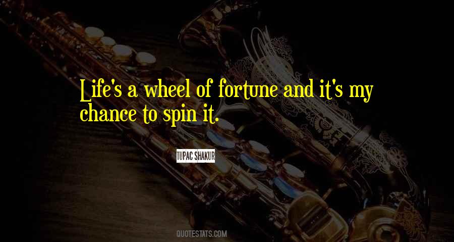Quotes About The Wheel Of Fortune #1678266