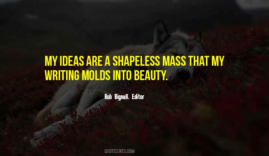 Shapeless Mass Quotes #923525