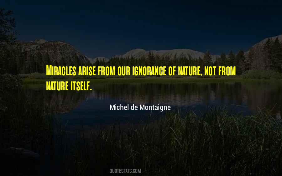 Quotes About Miracles Of Nature #1444573