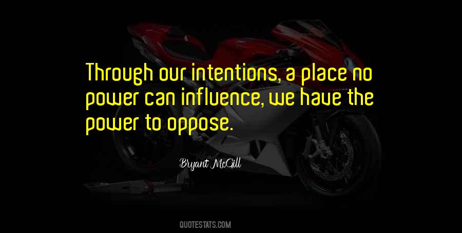 Power Of Your Intentions Quotes #1007096