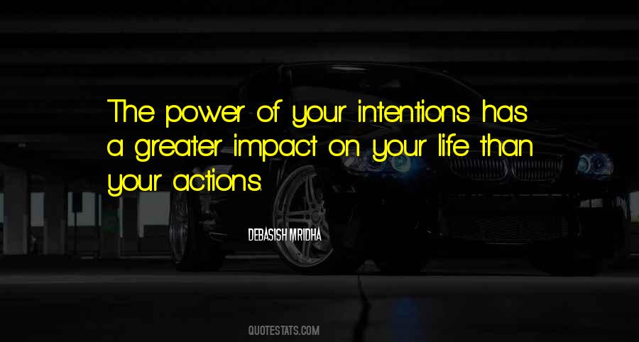 Power Of Your Intentions Quotes #1817504