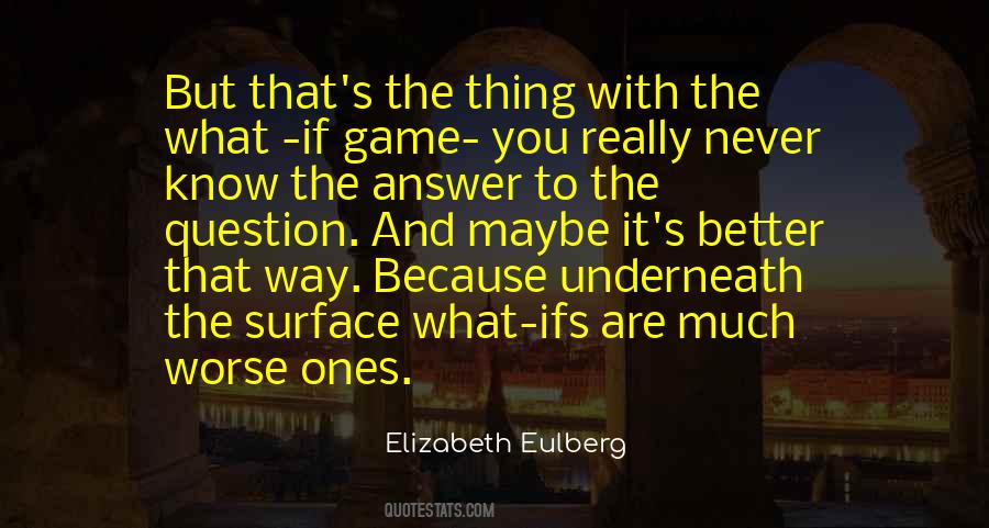 Quotes About The What If #768609