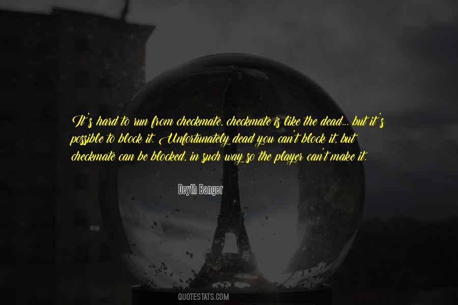 Like A Chess Player Quotes #904554