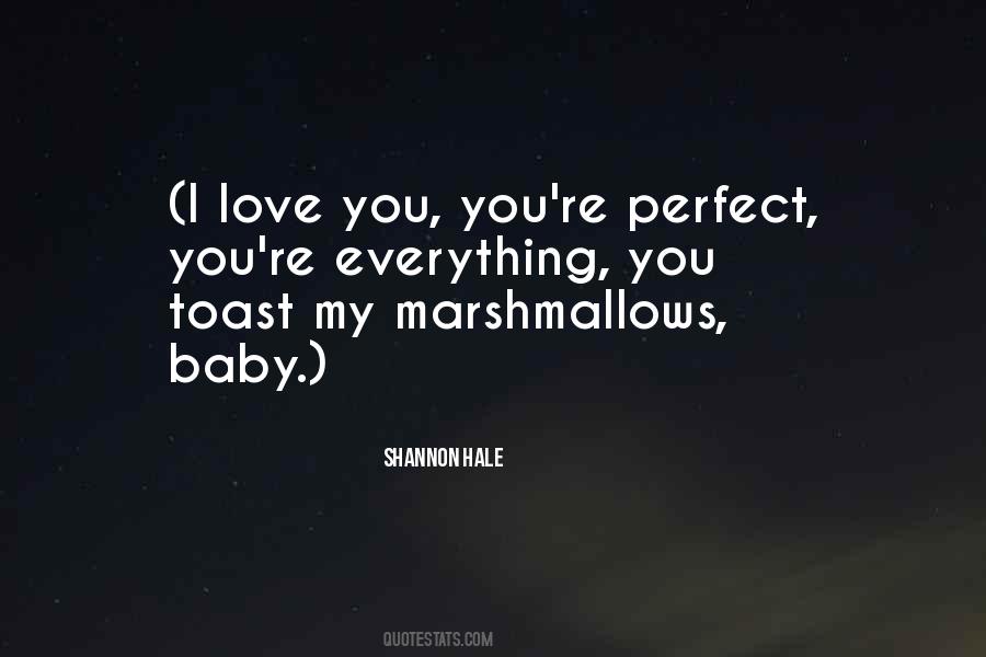 Baby You're My Everything Quotes #148639