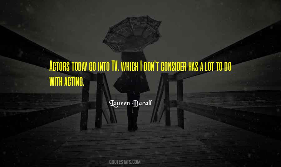 Bacall Quotes #548695