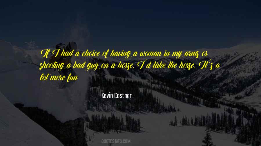 If I Had The Choice Quotes #1215667