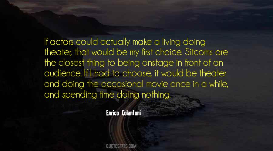 If I Had The Choice Quotes #1414723