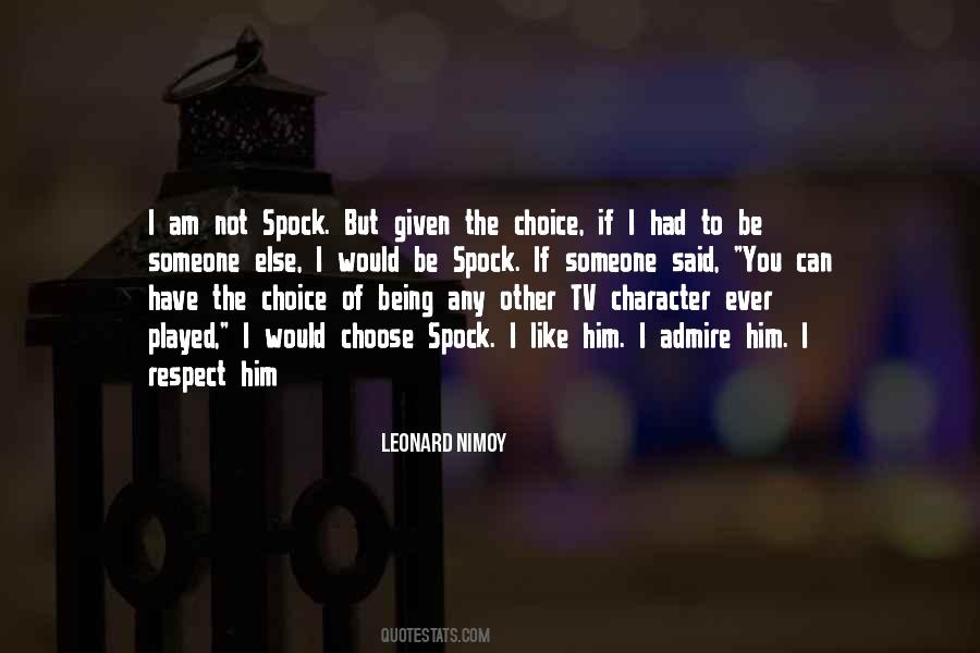 If I Had The Choice Quotes #1416660