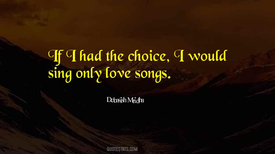 If I Had The Choice Quotes #1686235