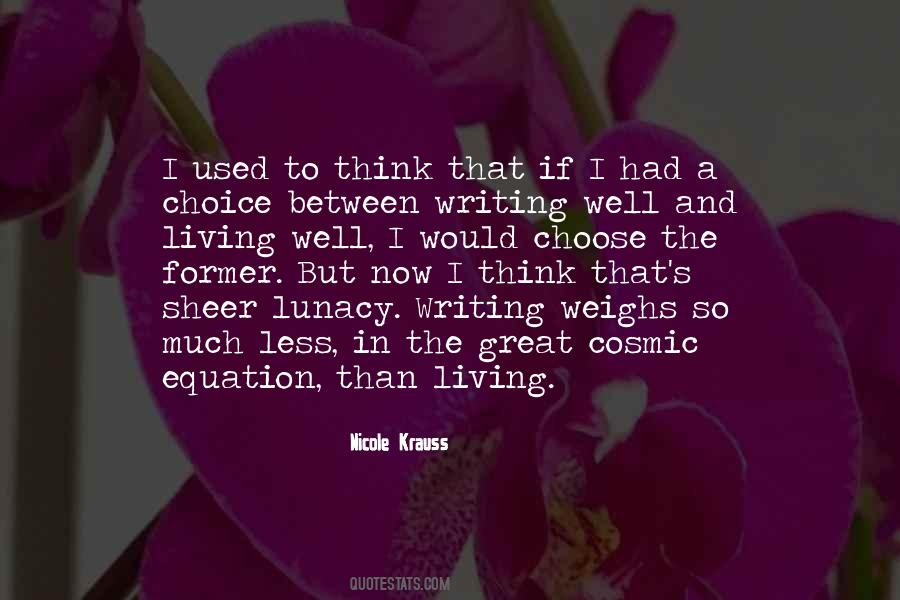 If I Had The Choice Quotes #1709390