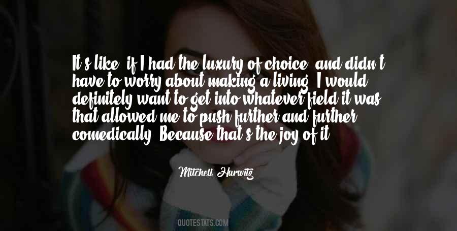 If I Had The Choice Quotes #197962