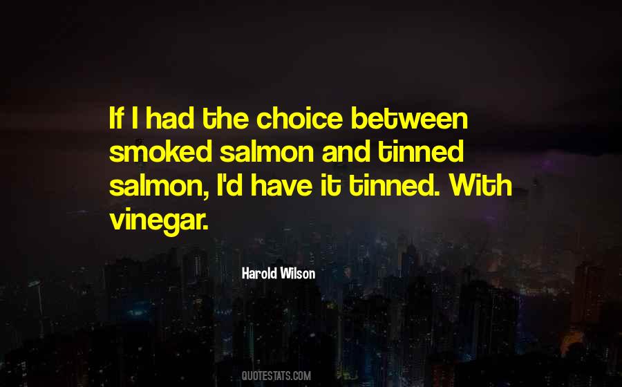 If I Had The Choice Quotes #351535