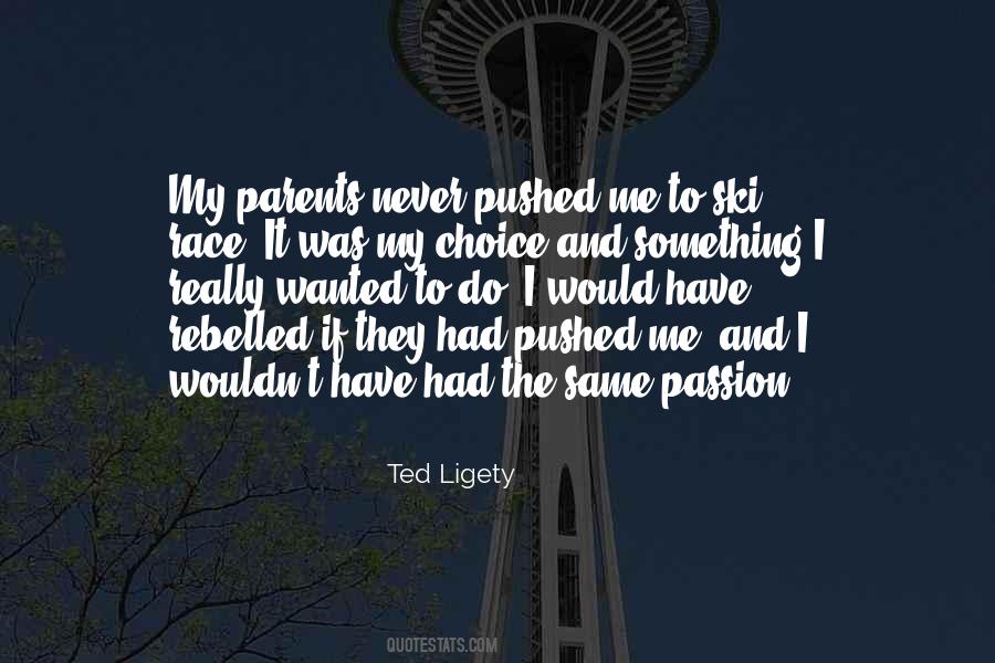 If I Had The Choice Quotes #48752