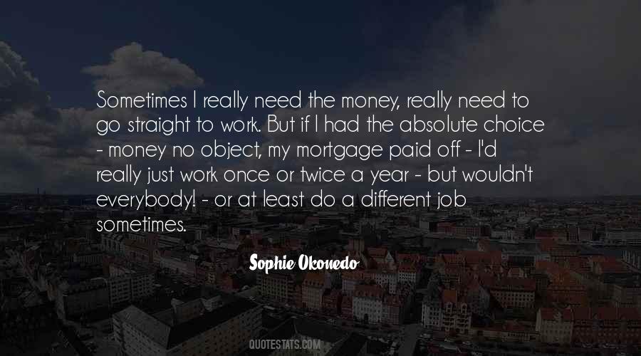 If I Had The Choice Quotes #500806
