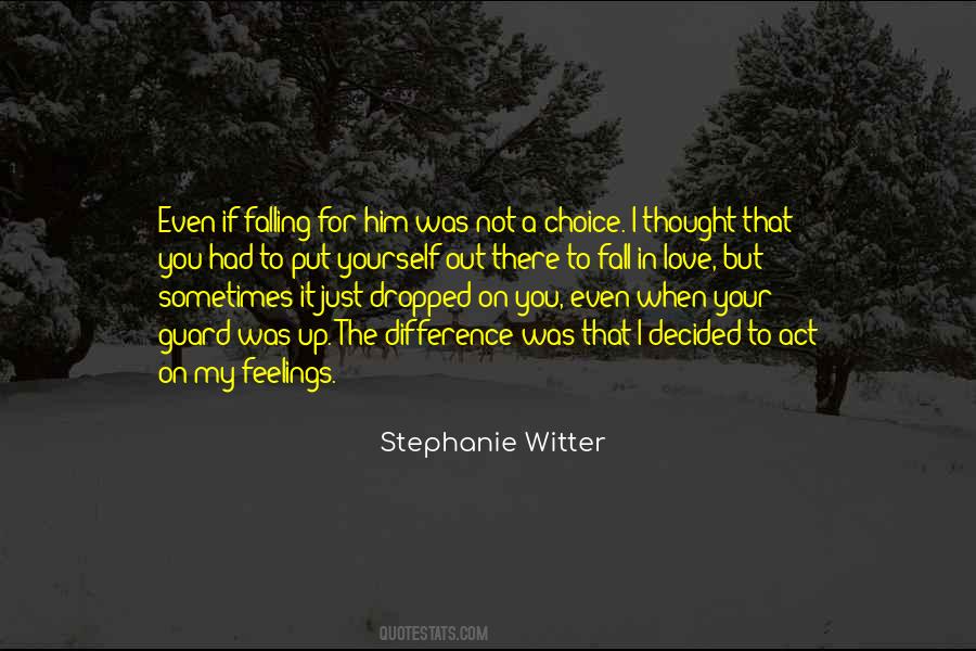 If I Had The Choice Quotes #533067