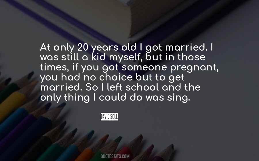 If I Had The Choice Quotes #732422