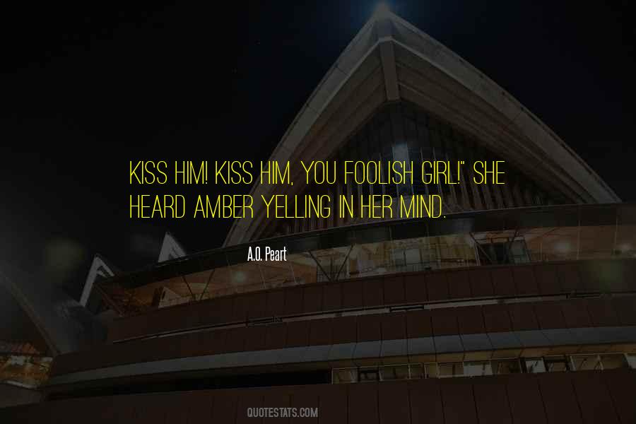 Foolish Girl Quotes #42727