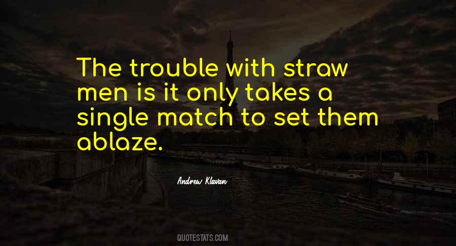 Straw Men Quotes #1558122