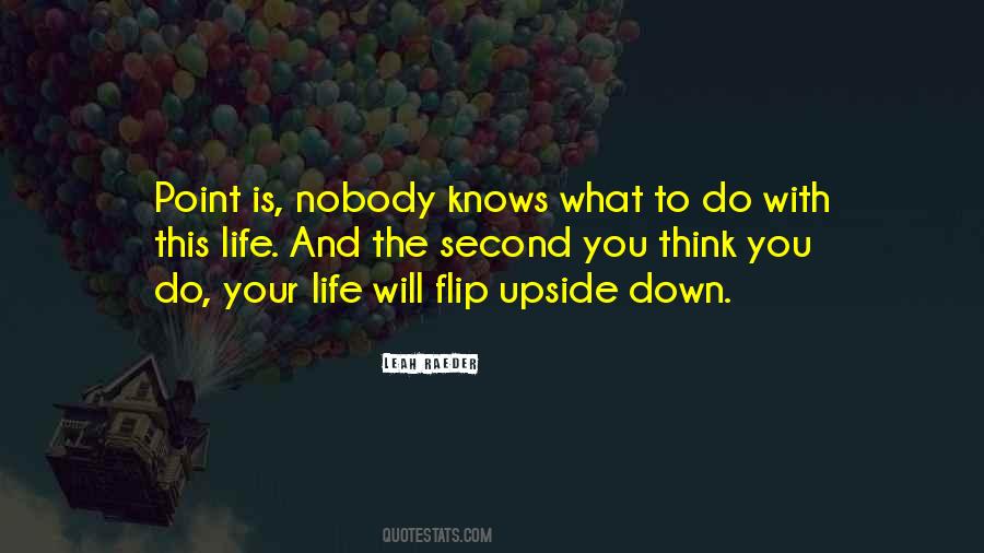 Life Upside Down Quotes #654456