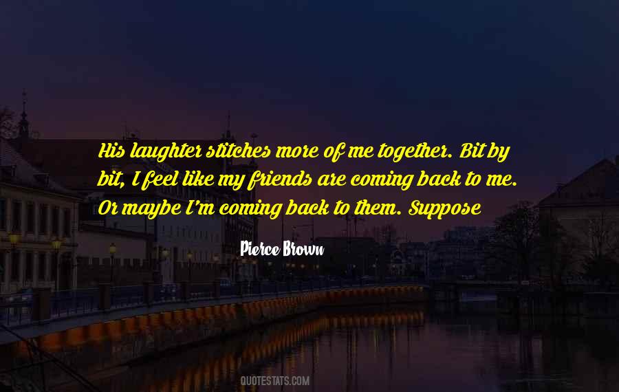 Back Friends Quotes #23341