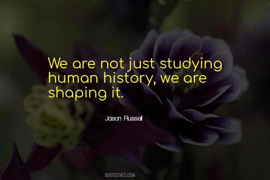 Shaping History Quotes #1100660