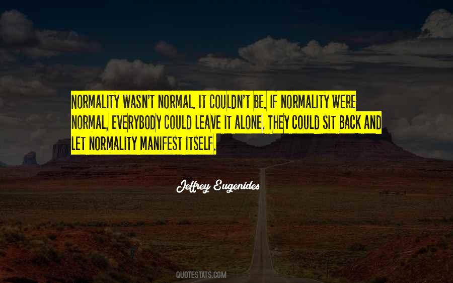 Back To Normality Quotes #698374