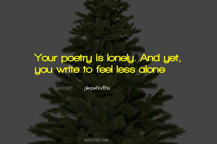 Less Alone Quotes #1128547