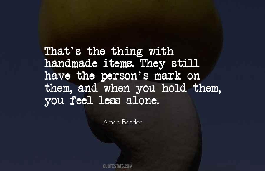 Less Alone Quotes #1392722