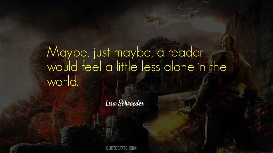 Less Alone Quotes #1600935