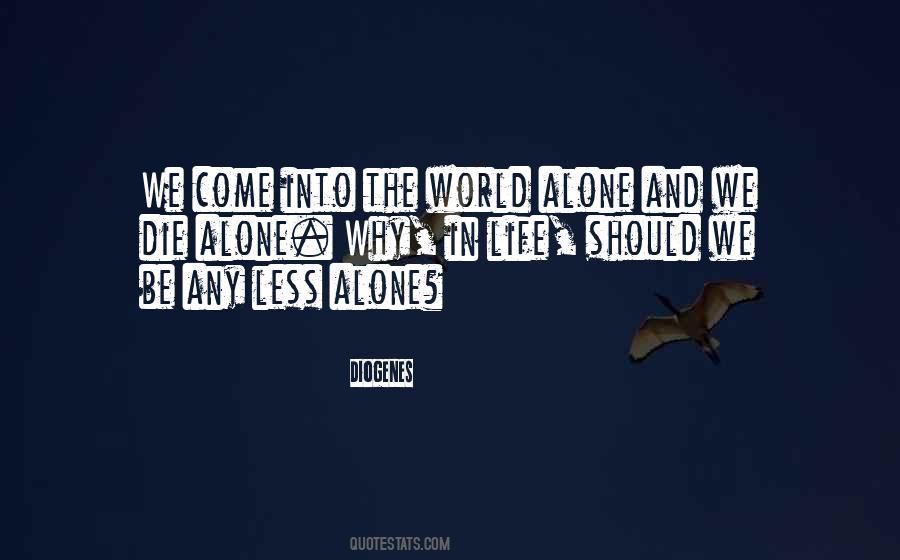 Less Alone Quotes #944194