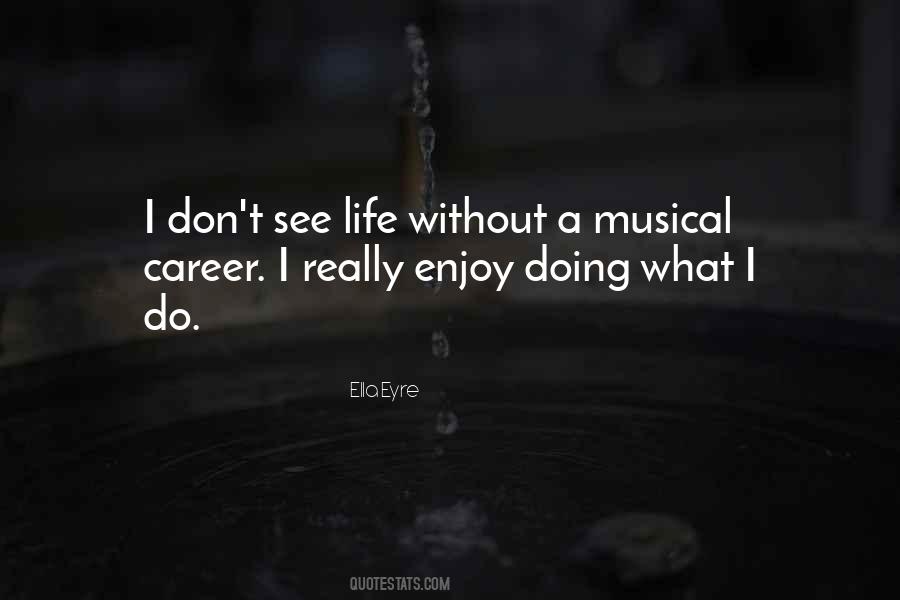 Musical Life Quotes #680063