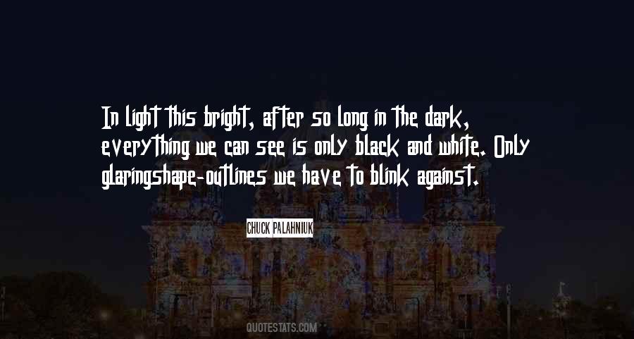 Glaring Light Quotes #1298621