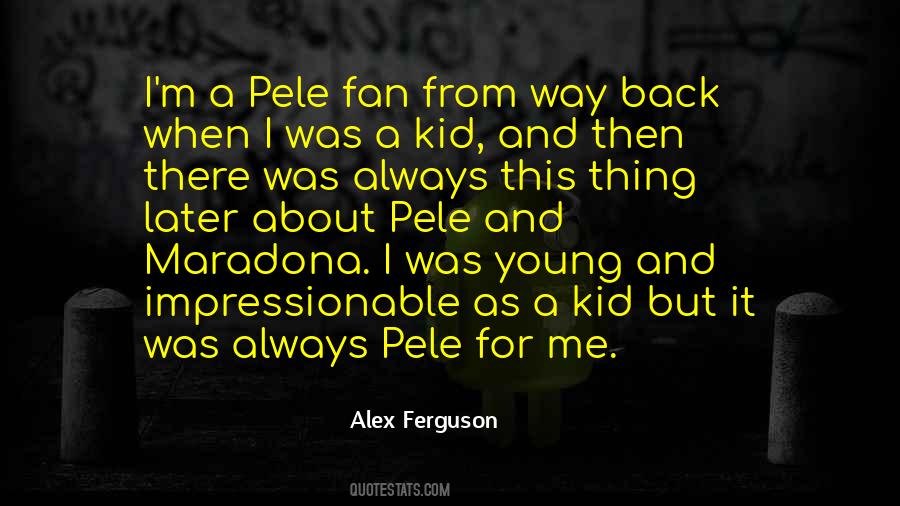 Back When I Was A Kid Quotes #1584330