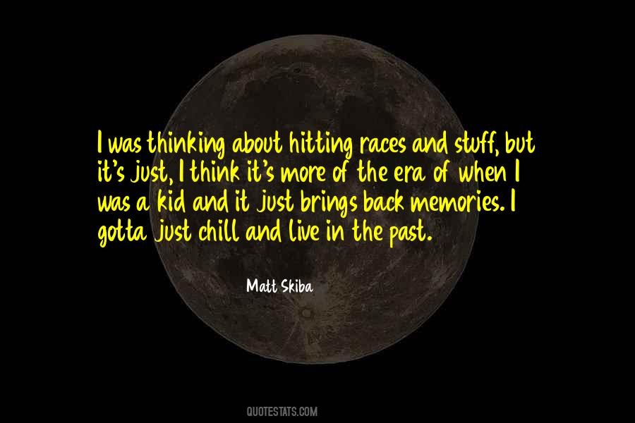 Back When I Was A Kid Quotes #285966
