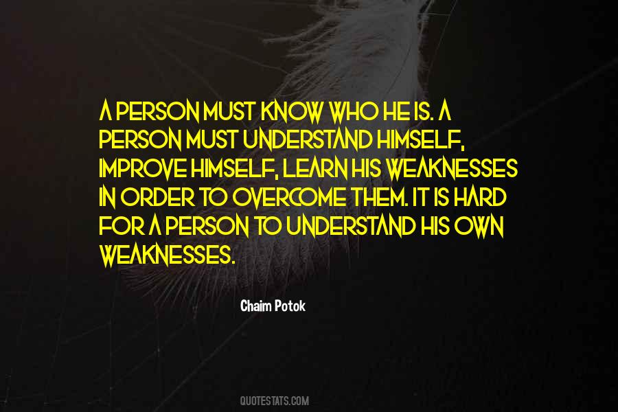 Understand Weaknesses Quotes #811239
