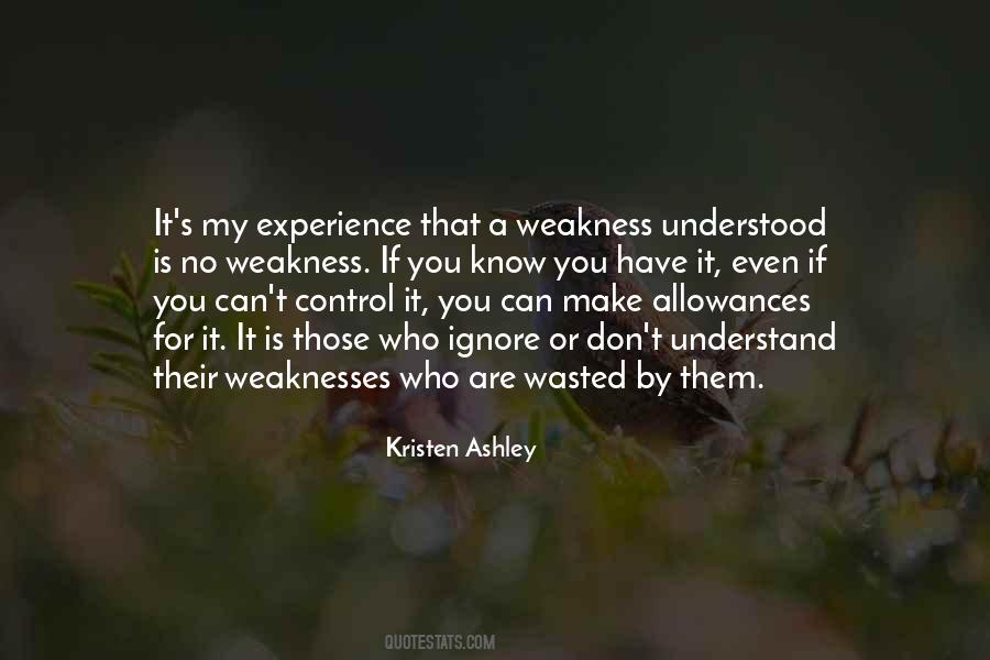 Understand Weaknesses Quotes #874874