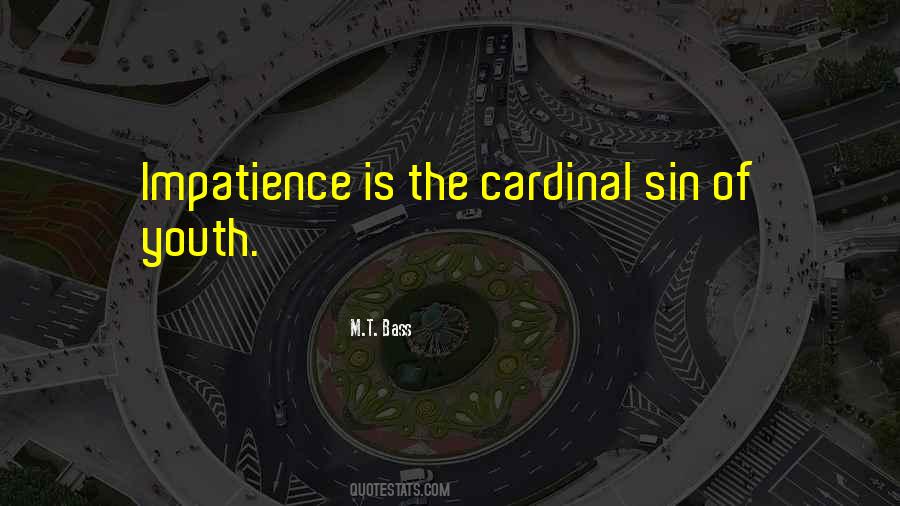 Impatience Of Youth Quotes #773987